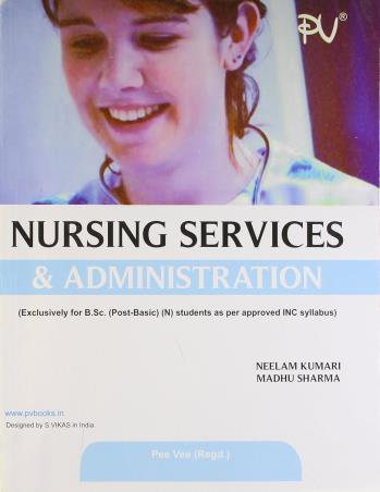 Book cover number 1 for Nursing Services & Administration written by Madhu Sharma, Neelam Kumari published by S. Vikas And Company (Medical Publishers)