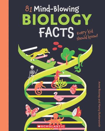 Book cover number 1 for 81 Mind-Blowing Biology Facts : Every Kid Should Know! written by Anne Rooney published by Arcturus Publishing Ltd