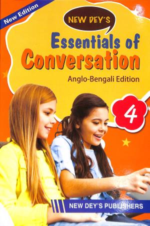 Book cover number 1 for New Dey's Essentials Of Conversation 4 (Anglo Bengali Edition) written by NA published by New Deys Publishers