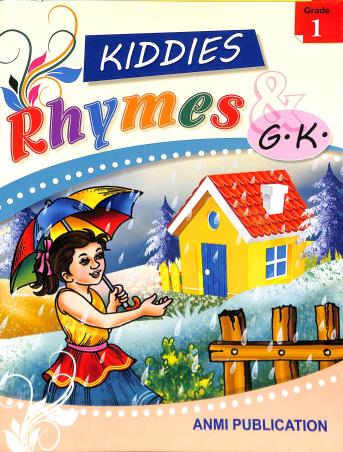 Book cover number 1 for Kiddies Rhymemes G. K. Grade 1 written by NA published by Anmi Publication