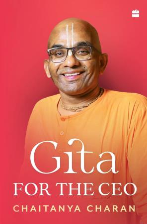Book cover number 1 for Gita For The CEO written by Chaitanya Charan published by Harper Collins Publishers
