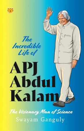 Book cover number 1 for The Incredible Life Of APJ Abdul Kalam : The Visionary Man Of Science written by Swayam Ganguly published by Talking Cub