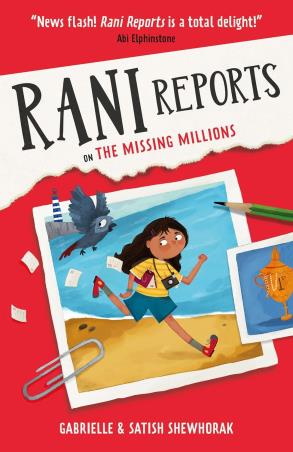 Book cover number 1 for Rani Reports On The Missing Millions written by Gabrielle Shewhorak published by Rock The Boat