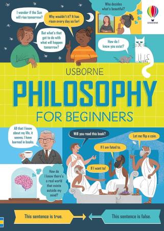 Book cover number 1 for Philosophy For Beginners written by Minna Lacey, Rachel Firth, Jordan Akpojaro published by Usborne