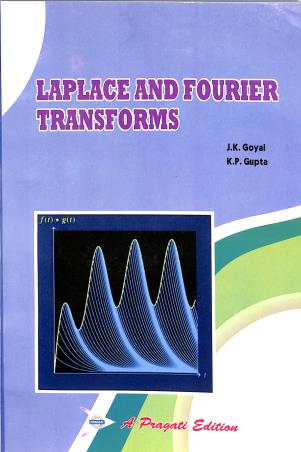 Book cover number 1 for Laplace And Fourier Transforms written by J. K. Goyal, K. P. Gupta published by Pragati Prakashan