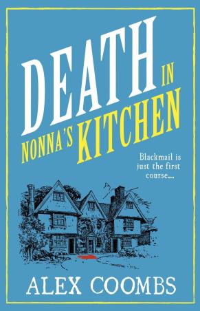 Book cover number 1 for Death In Nonna's Kitchen written by Alex Coombs published by Bedford Square Publishers