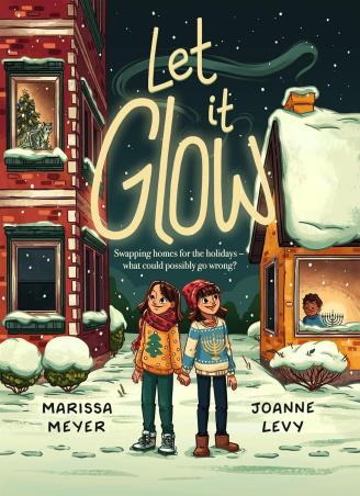 Book cover number 1 for Let It Glow written by Marissa Meyer, Joanne Levy published by Feiwel And Friends