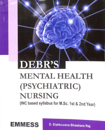 Book cover number 1 for Debri's Mental Health (Psychiatric) Nursing written by Elakkuvana Bhaskara Raj published by Emmess Medical Publishers