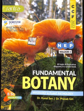 Book cover number 1 for Fundamental Botany - Mycology & Plant Pathology CCF 2022 Major 1 written by Kunal sen, Pranab Giri published by Santra Publication Pvt. Ltd
