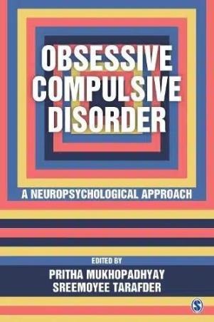 Book cover number 1 for Obsessive Compulsive Disorder : A Neuropsychological Approach written by Pritha Mukhopadhyay, Sreemoyee Tarafder published by Sage Publications