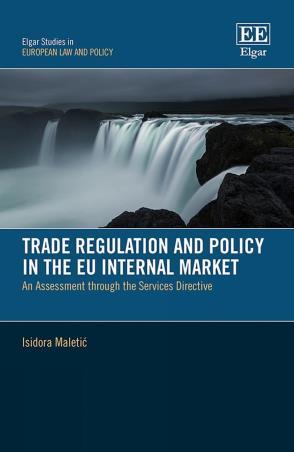 Book cover number 1 for Trade Regulation And Policy In The EU Internal Market written by Isidora Maletić published by Edward Elgar Publishing