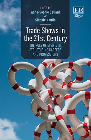 Book cover number 1 for Trade Shows In The 21st Century written by Sidonie Naulin, Anne-Sophie Béliard published by Edward Elgar Publishing