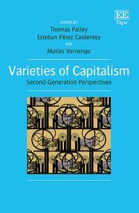 Book cover number 1 for Varieties of Capitalism : Second-Generation Perspectives written by Thomas Palley, Esteban Perez Caldentey published by Edward Elgar Publishing