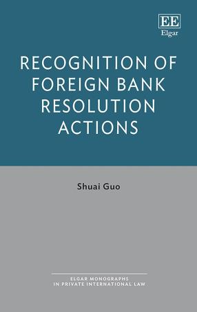 Book cover number 1 for Recognition Of Foreign Bank Resolution Actions written by Shuai Guo published by Edward Elgar Publishing