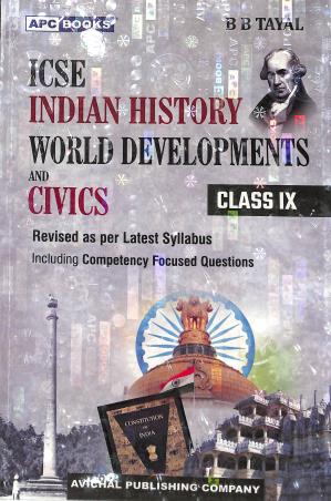 Book cover number 1 for APC Indian History World Developments And Civics Class 9 ICSE (2027) written by B. B. Tayal published by Avichal Publishing Company
