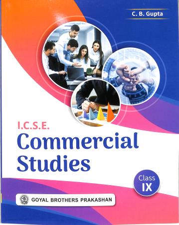 Book cover number 1 for ICSE Commercial Studies For Class 9 (2027) written by C. B. Gupta published by Goyal Brothers Prakashan