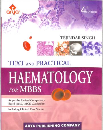 Book cover number 1 for Text And Practical Haematology For MBBS written by Tejindar Singh published by Arya Publishing Company