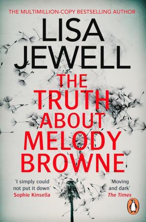 Book cover number 1 for The Truth About Melody Browne written by Lisa Jewell published by Penguin Books