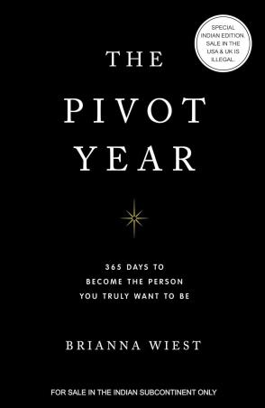Book cover number 1 for The Pivot Year: 365 Days To Become The Person You Truly Want To Be written by Brianna Wiest published by Amaryllis