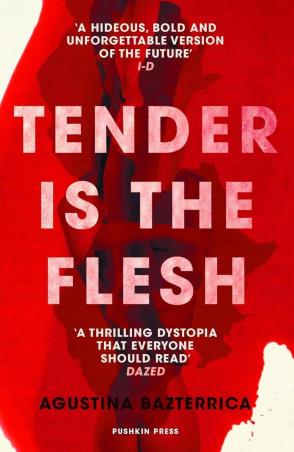Book cover number 1 for Tender Is The Flesh written by Sarah Moses published by Pushkin Press