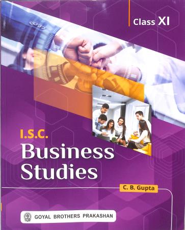 Book cover number 1 for ISC Business Studies Class 11 (2027) written by C. B. Gupta published by Goyal Brothers Prakashan