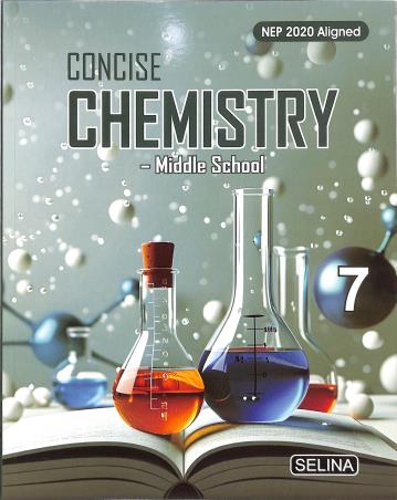 Book cover number 1 for Concise Chemistry Middle School 7 (NEP 2020) written by S. P. Singh, Namrata published by Selina Publishers