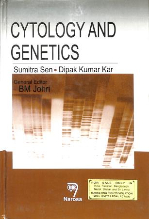 Book cover number 1 for Cytology And Genetics written by Sumitra Sen, Dipak Kumar Kar published by Narosa Publishing House