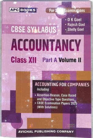 Book cover number 1 for APC Accountancy Class 12 (CBSE) Part A Volume 2 : Accounting For Companies (2026 Examination) written by D. K. Goel, Rajesh Goel, Shelly Goel published by Avichal Publishing Company