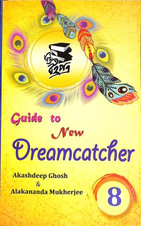 Book cover number 1 for Guide To New Dreamcatcher 8 written by Akashdeep Ghosh, Alakananda Mukherjee published by New Boipatra