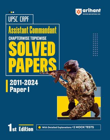 Book cover number 1 for UPSC CAPF Assistant Commandant Chapterwise Topicwise Solved Papers 2011-2024 Paper 1 written by Digvijay Singh, Varun Bali, Vagisha Mehta published by Arihant Publications (India) Limited