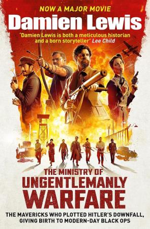 Book cover number 1 for The Ministry Of Ungentlemanly Warfare written by Damien Lewis published by Quercus