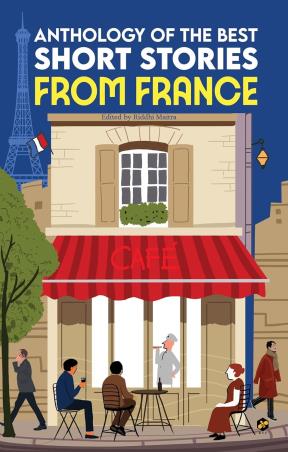 Book cover number 1 for Anthology Of The Best Short Stories From France written by Guy De Maupassant published by Bee Books