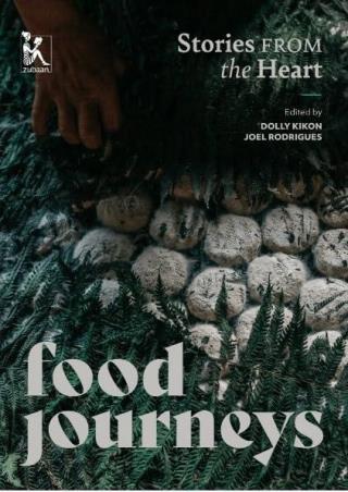 Book cover number 1 for Food Journeys : Stories From The Heart written by Joel Rodrigues, Dolly Kikon published by Zubaan