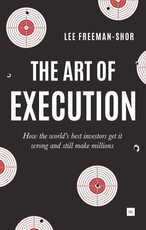 Book cover number 1 for The Art Of Execution written by Lee Freeman Shor published by Harriman House