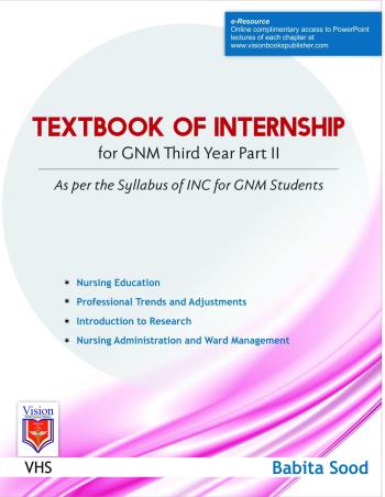 Book cover number 1 for Textbook Of Internship For GNM Third Year Part 2 written by Babita Sood published by Vision Health Sciences Publisher