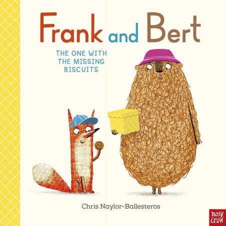 Book cover number 1 for Frank And Bert : The One With The Missing Biscuits written by Chris Naylor-Ballesteros published by Nosy Crow