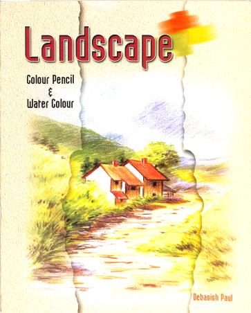 Book cover number 1 for Landscape Colour Pencil & Water Colour written by NA published by Alpana