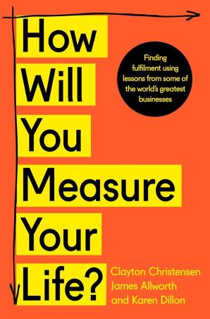 Book cover number 1 for How Will You Measure Your Life? written by Clayton Christensen published by Thorsons