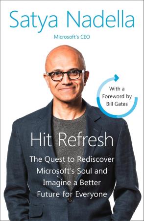 Book cover number 1 for Hit Refresh - The Quest To Rediscover Microsoft's Soul And Imagine A Better Future For Everyone written by Satya Nadella published by William Collins