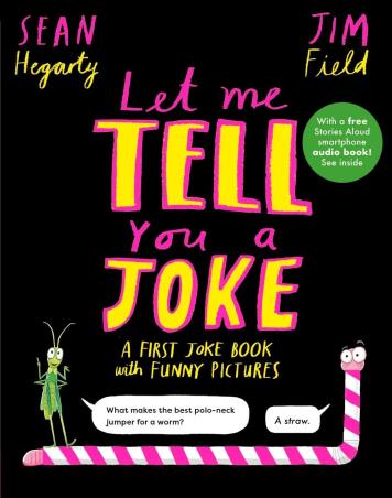 Book cover number 1 for Let Me Tell You A Joke : A First Joke Book with Funny Pictures written by Sean Hegarty published by Nosy Crow