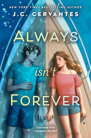 Book cover number 1 for Always Isn't Forever written by J. C. Cervantes published by Bloomsbury Publishing