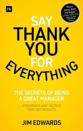 Book cover number 1 for Say Thank You For Everything written by Jim Edwards published by Harriman House