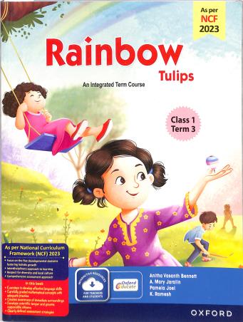 Book cover number 1 for Rainbow Tulips (Revised Edition) Class 1 Term 3 NCF 2023 written by Anitha Vasanth Bennett, Pamela Joel, K. Ramesh, Mary Jaralin published by Oxford University Press