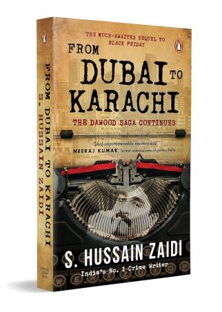 Book cover number 1 for From Dubai To Karachi : The Dawood Saga Continues written by S. Hussain Zaidi published by Penguin Books