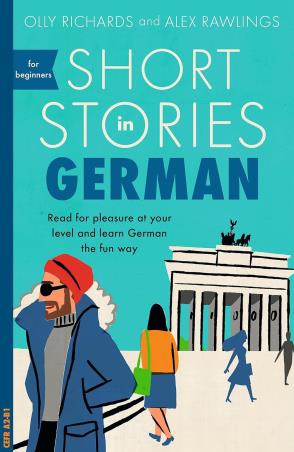 Book cover number 1 for Short Stories In German written by Olly Richards, Alex Rawlings published by John Murray
