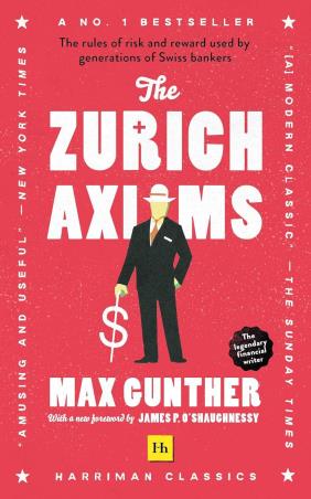 Book cover number 1 for The Zurich Axioms written by Max Gunther published by Harriman House