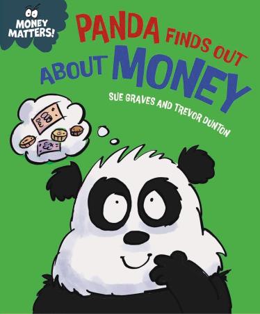 Book cover number 1 for Money Matters : Panda Finds Out About Money written by Sue Graves published by Franklin Watts
