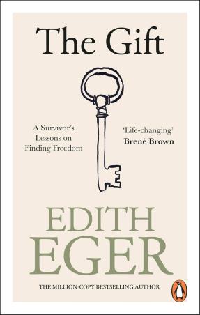 Book cover number 1 for The Gift : A Survivor’s Lessons On Finding Freedom written by Edith Eger published by Rider