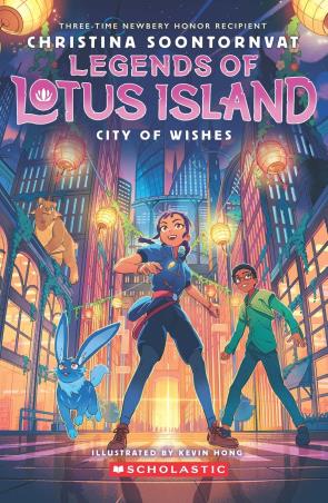 Book cover number 1 for Legends Of Lotus Island 3 - City Of Wishes written by Christina Soontornvat published by Scholastic