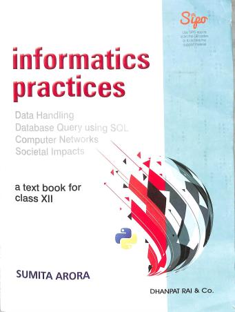 Book cover number 1 for Informatics Practices A Text Book Class 12 (2025) written by Sumita Arora published by Dhanpat Rai & Co. (Pvt.) Ltd.